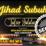 WOOW…! Terobosan Program Dewan Kemakmuran Mesjid ( DKM ), Baeturrohman Desa Sumurgede, Bikin Jama’ah Betah